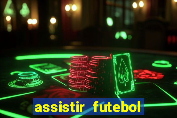 assistir futebol online multi canais